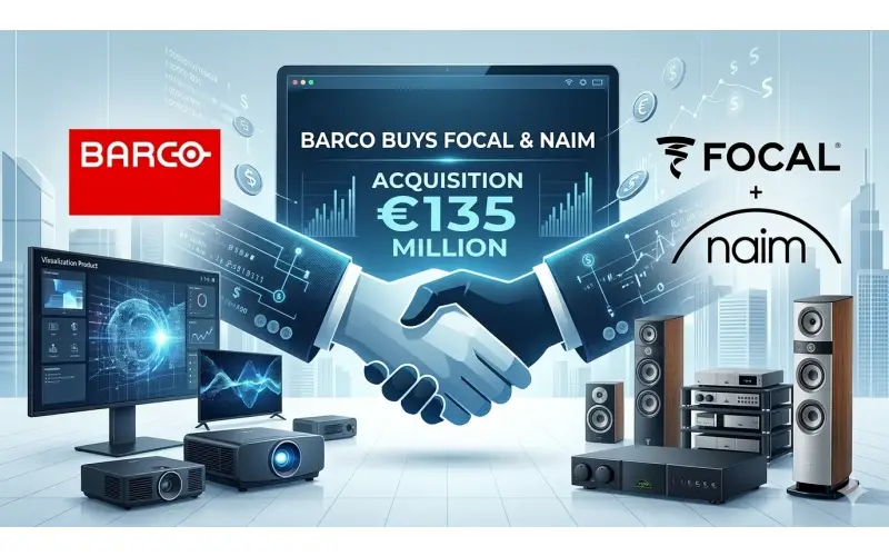 Barco Acquires Focal and Naim Parent VerVent Audio in €135M Deal