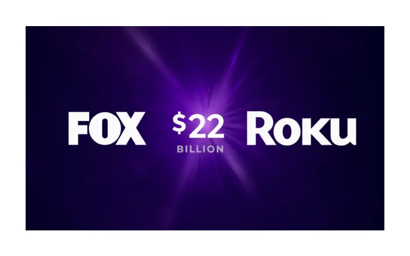 Fox Buys Roku for $22 Billion: 